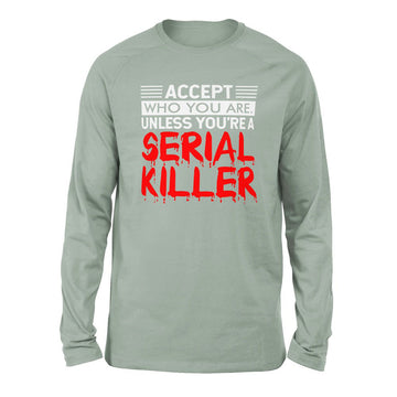 Accept Who You Are, Unless You're A Serial Killer Men/Unisex Drop Shoulder Sweatshirt in Dusty Blue color